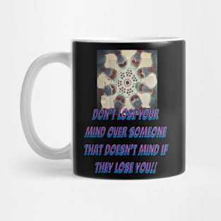 Don't lose your mind Mug